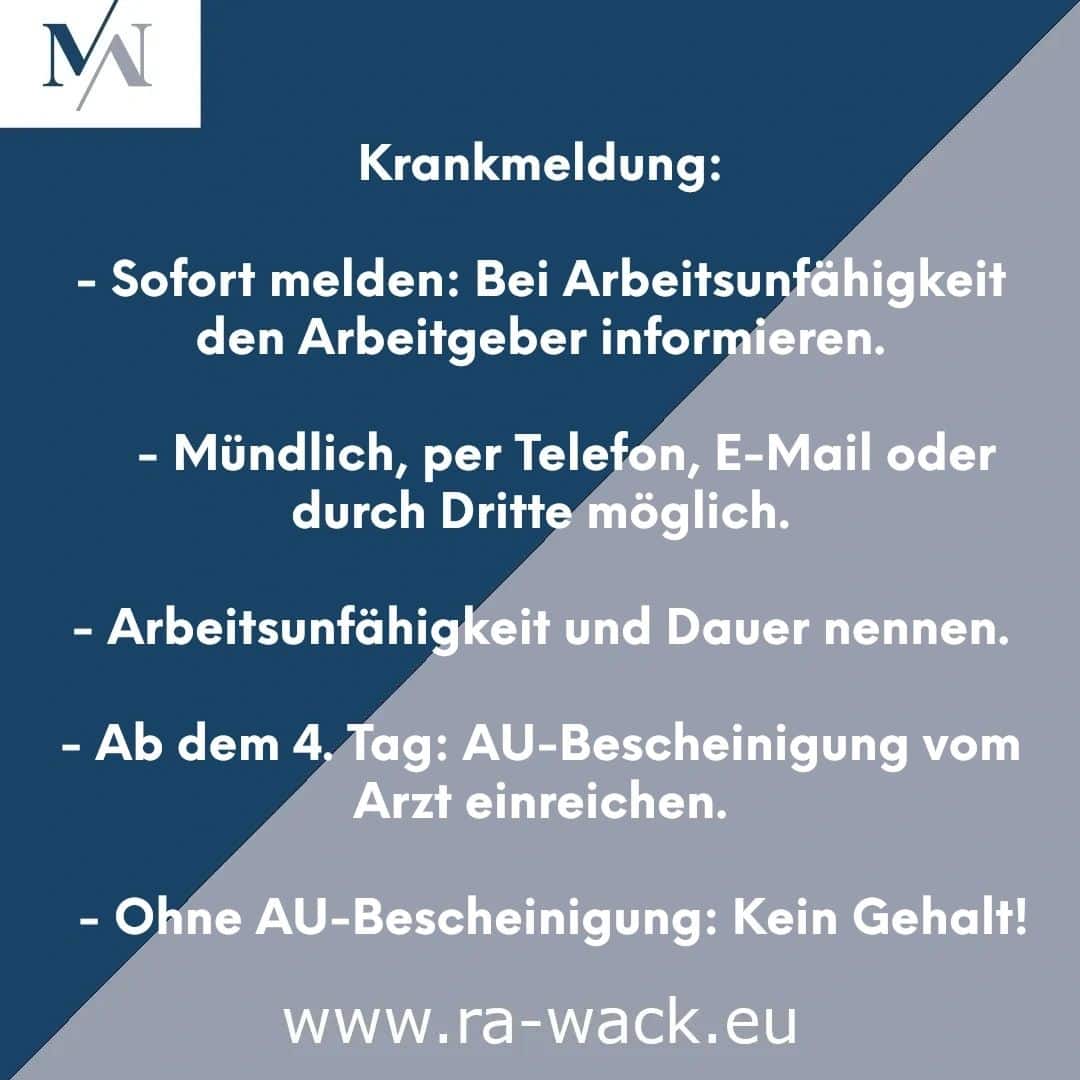 Anweisungen zur Krankmeldung in deutscher Sprache auf blauem Hintergrund: Sofort den Arbeitgeber informieren, mündlich, telefonisch, per E-Mail oder durch Dritte. Arbeitsunfähigkeit und Dauer nennen. Ab dem 4. Tag ärztliches Attest reichen, sonst kein Gehalt. Rechtsanwalt-Website: www.ra-wack.eu.