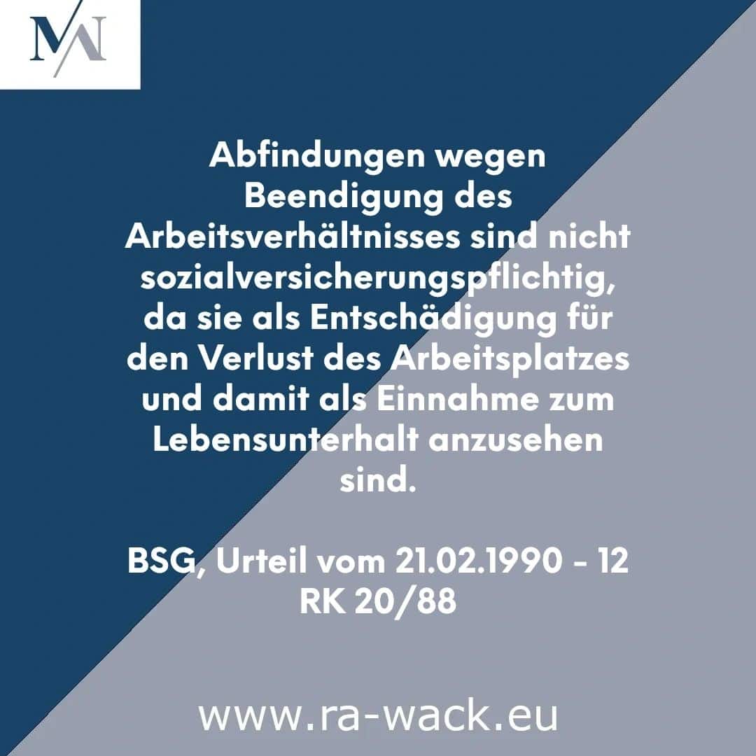 Eine blau-graue Grafik mit deutschem Text und den Initialen „MN“ in der oberen linken Ecke. Der Text befasst sich mit der Sozialversicherungspflicht von Abfindungen im Zusammenhang mit der Beendigung des Arbeitsverhältnisses und verweist auf ein Urteil des BSG vom 21. Februar 1990. Rechtsanwalt-Link unten: „www.ra-wack.eu“.