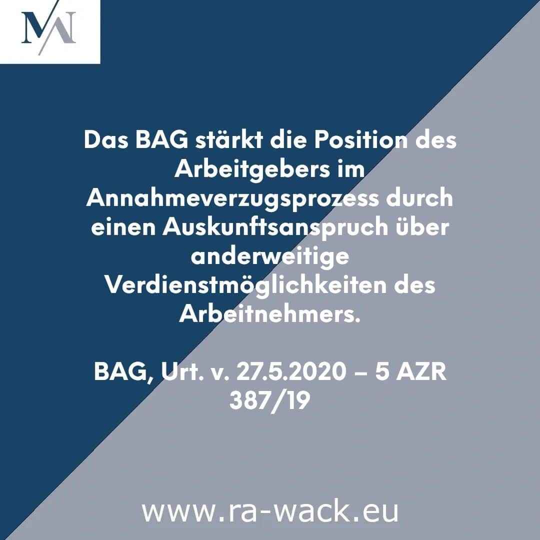 Eine blau-graue Grafik mit einem Logo mit den Buchstaben „MN“ oben links. Es enthält einen deutschen Text mit folgendem Wortlaut: „Das BAG stärkt die Position des Arbeitgebers im Annahmeverzugsprozess durch einen Auskunftsanspruch über sonstige Verdienstmöglichkeiten des Arbeitnehmers.“ Rechtsanwalt BAG, Urt. v. 27.5.2020