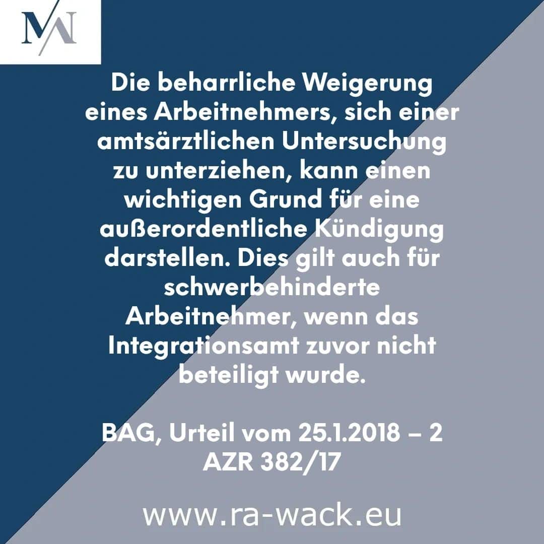 Eine blaue Grafik mit einem deutschen Text zum Arbeitsrecht. Der Text beschreibt Kündigungsgründe, wenn sich ein Arbeitnehmer hartnäckig weigert, sich einer ärztlichen Untersuchung zu unterziehen. Dabei wird darauf hingewiesen, dass die Regel auch für behinderte Arbeitnehmer gilt, wenn das Integrationsamt eingeschaltet war. Enthält einen Website-Link, ein Logo und Kontaktdaten eines Rechtsanwalts.