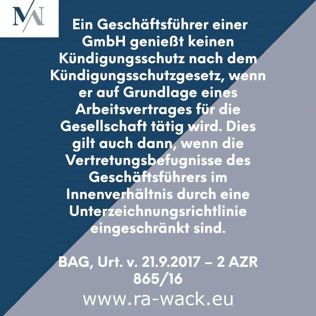 Eine Informationsgrafik enthält eine Nachricht in deutscher Sprache über den Kündigungsschutz eines GmbH-Geschäftsführers mit dem Urteil BAG, Urt. v. 21.9.2017 – 2 AZR 865/16 und einer URL (www.ra-wack.eu). Das klare, minimalistische Design auf weißem und hellblauem Hintergrund verleiht RA Wack einen professionellen Ton.