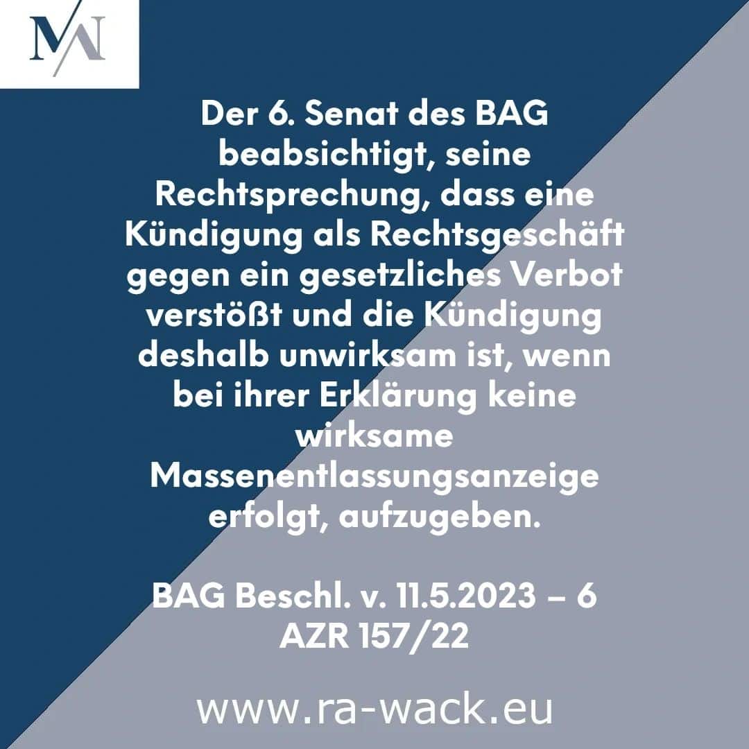 Eine deutsche Rechtsauskunft eines Rechtsanwalts auf dunkelblau-weißem grafischen Hintergrund, die eine Entscheidung des 6. Senats des Bundesarbeitsgerichts (BAG) detailliert beschreibt. Es geht um Kündigungsschutzgesetze bei Massenentlassungen. Die Entscheidung ist vom 11. Mai 2023 und trägt das Aktenzeichen 6 AZR 157/22. Website: www.ra-wack.eu.